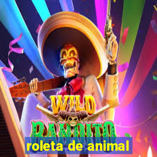 roleta de animal